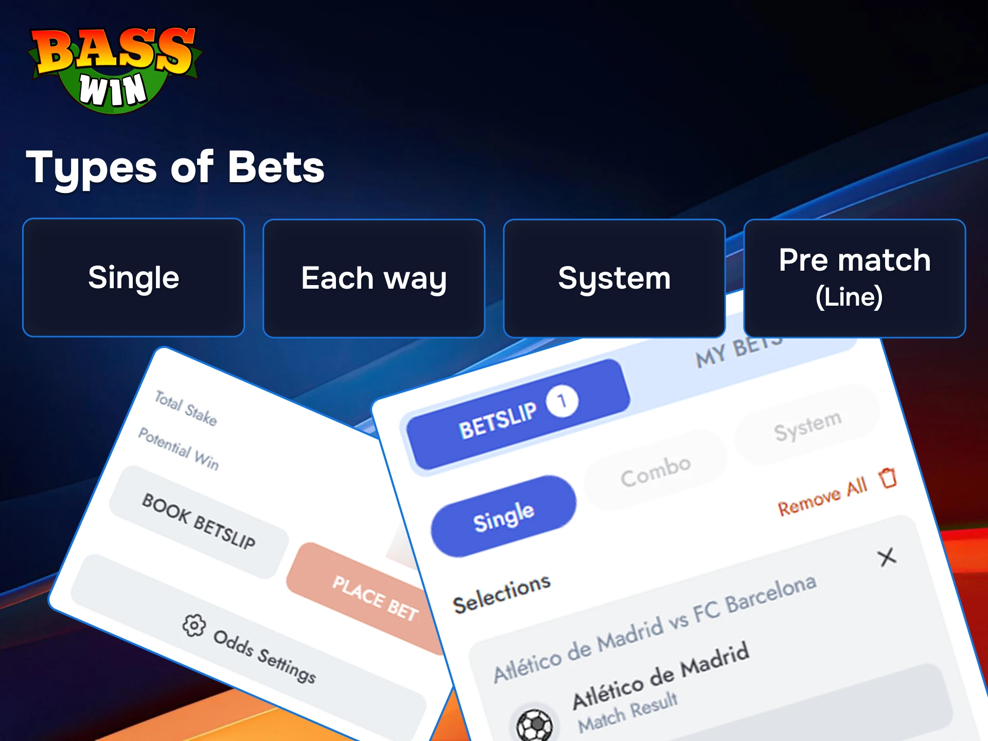 Create your winning strategy using the wide variety of professional BassWin betting types.